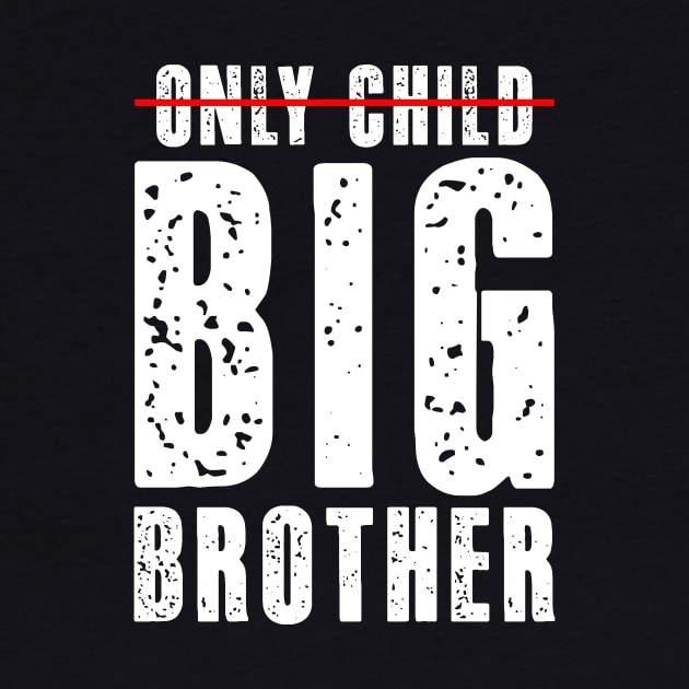 Only Child Big Brother 2024 Gender Reveal Boys Toddlers Kids by DesignergiftsCie